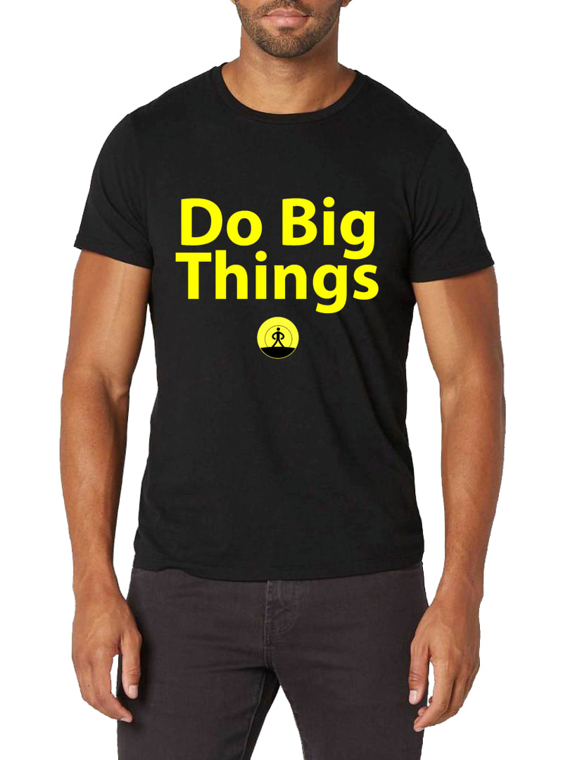 Motivational DO BIG THINGS T-Shirt